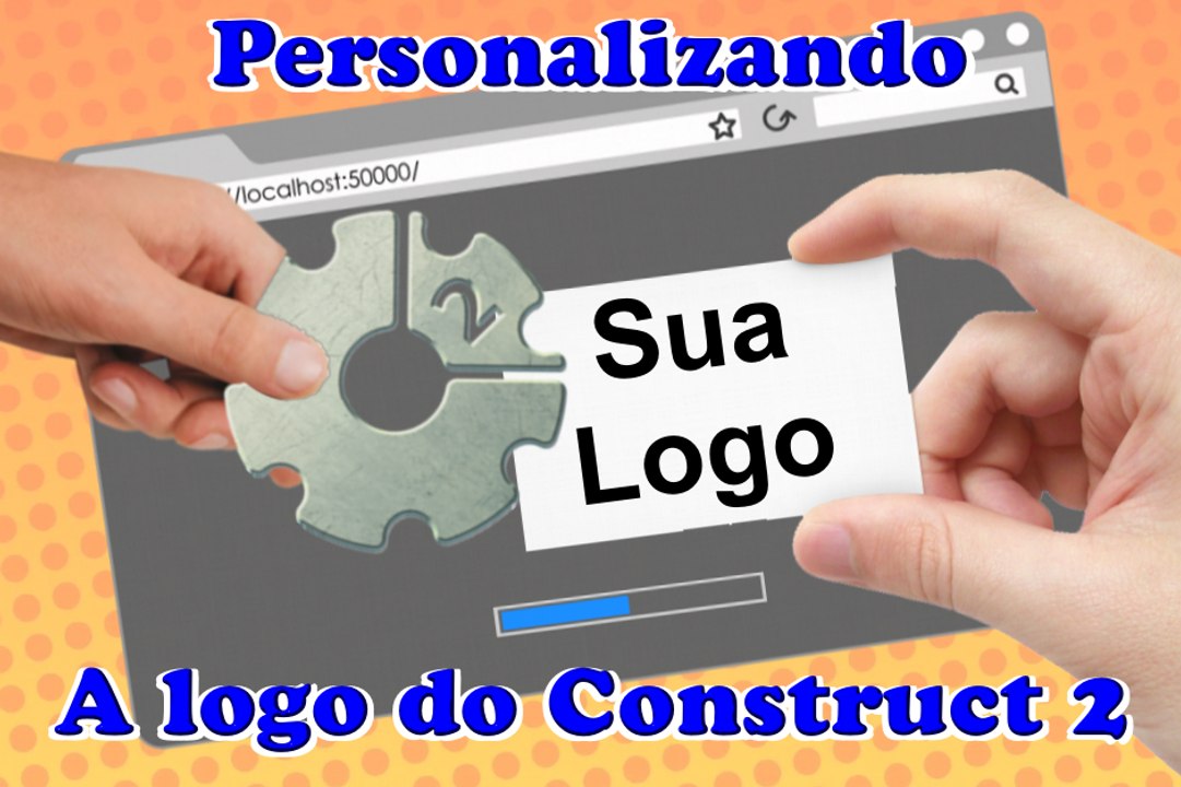 Tutorial Como Personalizar a logo do construct 2