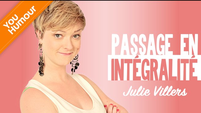 JULIE VILLERS - Passage en intégralité