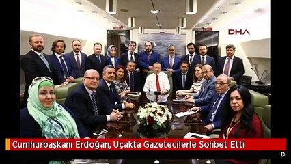 Cumhurbaşkanı Erdoğan, Uçakta Gazetecilerle Sohbet Etti