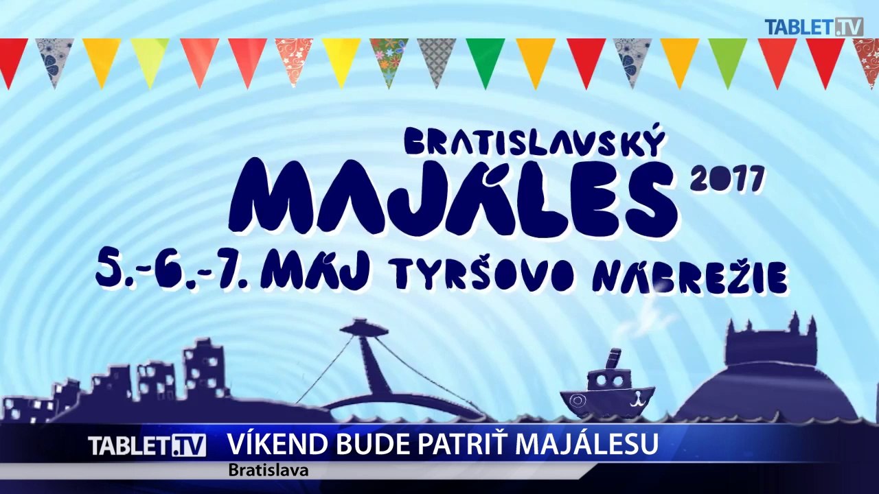 Bratislavský Majáles na Tyršovom nábreží odštartuje v piatok svoj desiaty ročník