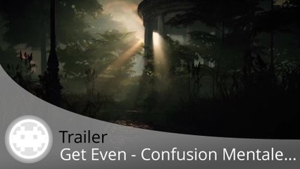 Trailer - Get Even (Confusion Mentale)
