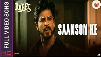 Saanson Ke - [Full Video Song] – Raees [2016] Song By KK FT. Shah Rukh Khan & Mahira Khan [FULL HD]