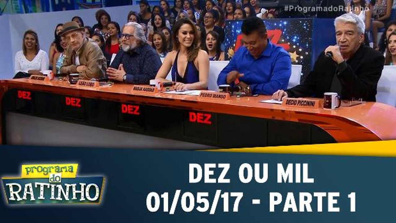 Dez ou Mil - 01.05.17 - Parte 2