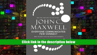 PDF [Download]  Everyone Communicates, Few Connect: What the Most Effective People Do Differently