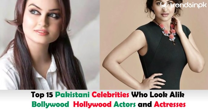 Top 15 Pakistani Celebrities Who Look Alike Bollywood _ Hollywood Actors and Actresses