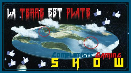 LA TERRE EST PLATE - CGS#2