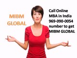 Call Online mba in India 969-090-0054  number to get MIBM GLOBAL