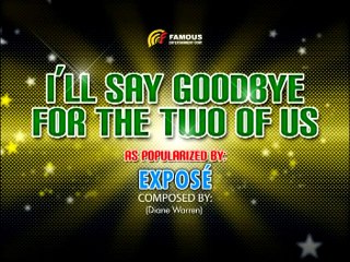 I'll Say Goodbye For The Two Of Us - Video Karaoke (Famous-DVD)