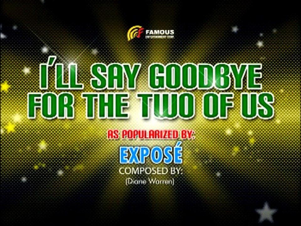 I'll Say Goodbye For The Two Of Us - Video Karaoke (Famous-DVD)