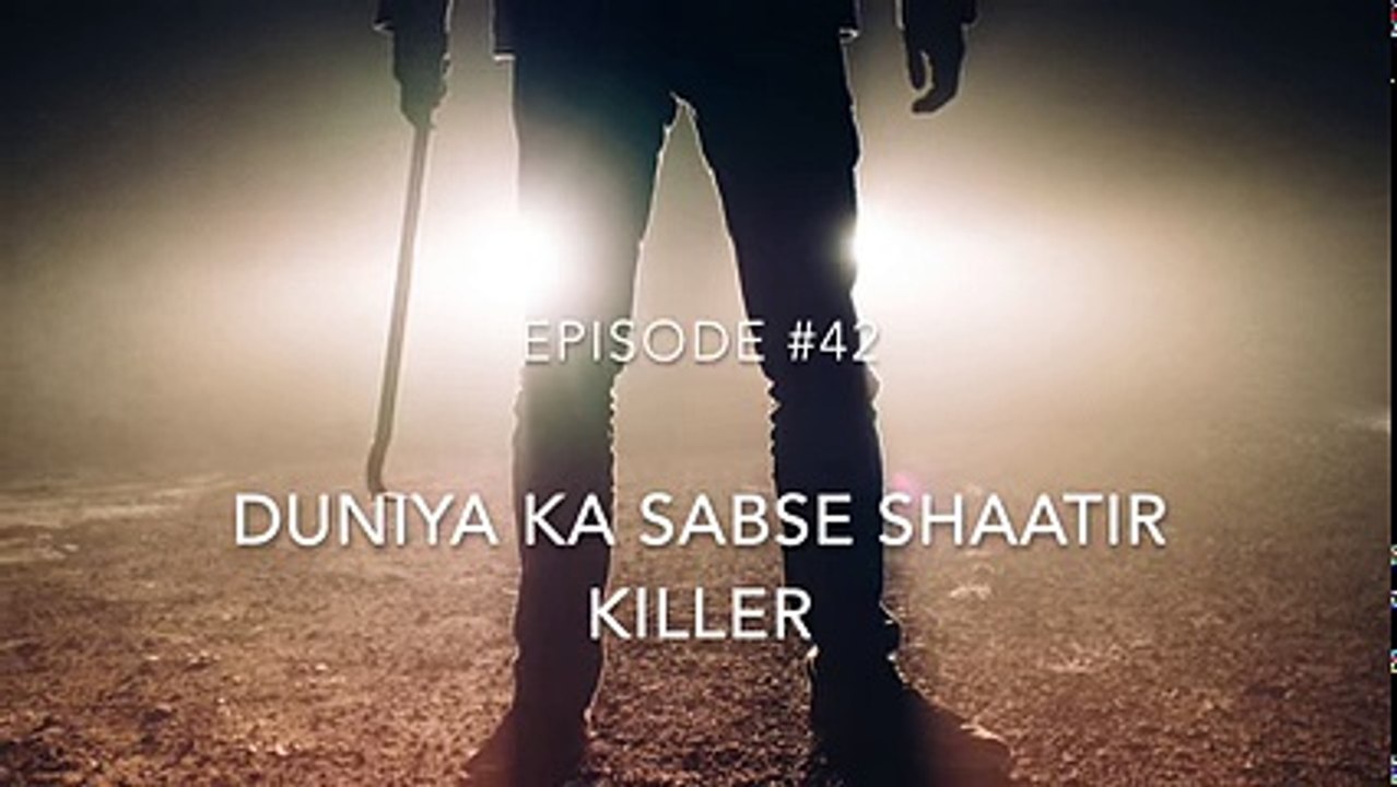 दुनिया का सबसे खतरनाक शातिर हत्यारा|Extremely Dangerous Serial Killer in Hindi
