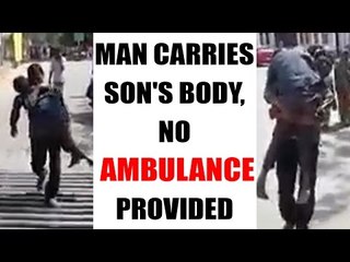 Etawah man carries son's body after hospital denies ambulance, Watch Video | Oneindia News