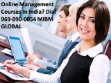 Online Management Courses In India Dial 969-090-0054 MIBM GLOBAL