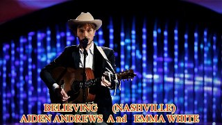 Believing (Nashville)  - Aiden Andrews  and Emma White