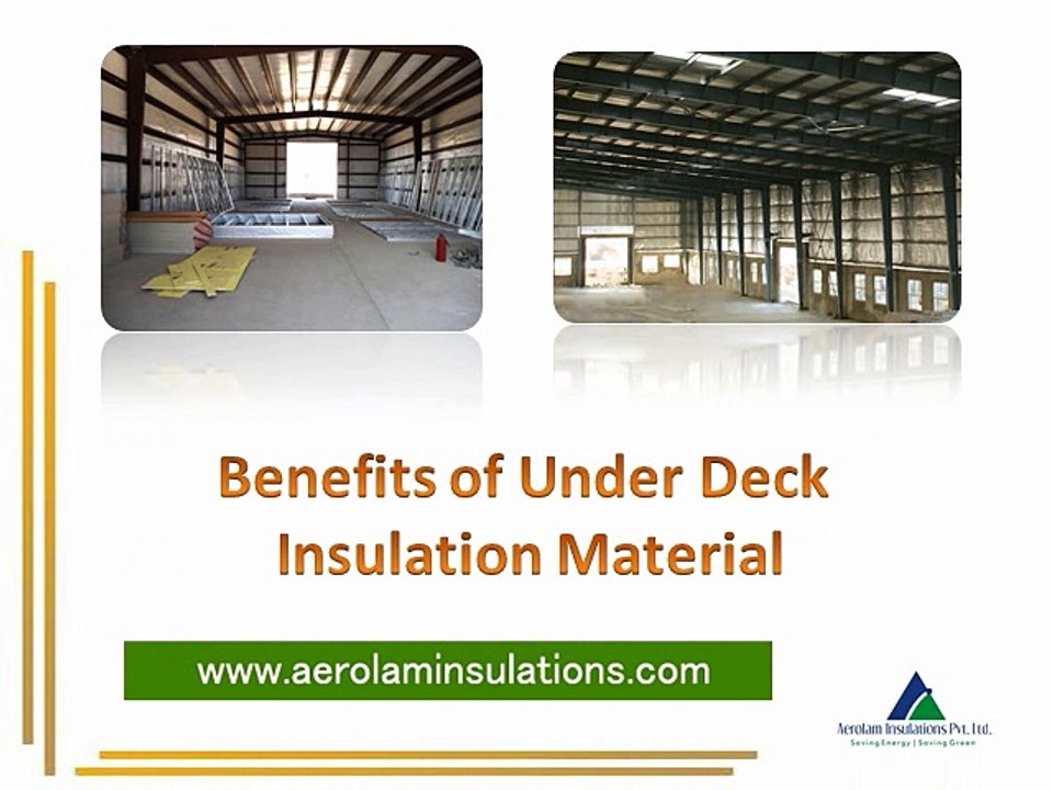 Top Benefits of Under Deck Insulation Material