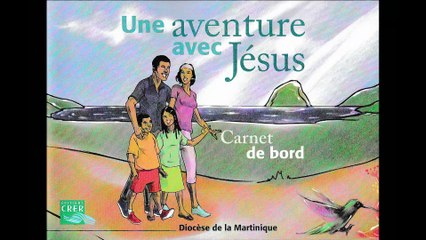 Une aventure avec Jésus, la catéchèse de l'enfance en Martinique HD