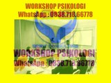 WA  0838 718 66778, Seminar Psikologi, Workshop Psikologi 2017, Pelatihan HRD