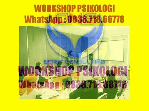 WA 0838 718 66778, Seminar Psikologi, Workshop Psikologi 2017, Pelatihan HRD