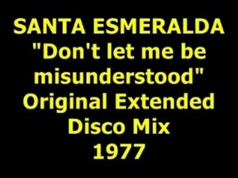 SANTA ESMERALDA Don't let me be misunderstood 1977