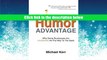 Ebook  The Humor Advantage: Why Some Businesses Are Laughing All The Way To The Bank Unlimited