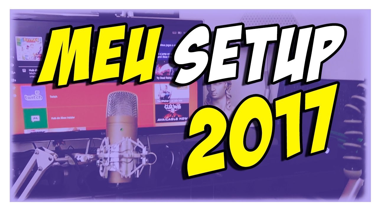 Meu Setup Gamer 2017 Trevizan Gamer