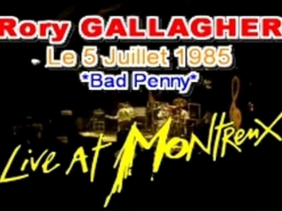 Rory GALLAGHER *bad penny* 5 july 1985 Montreux