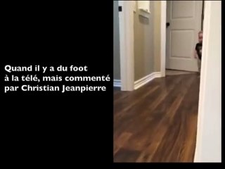 Quand il y a du foot à la télé mais commenté par Christian Jeanpierre
