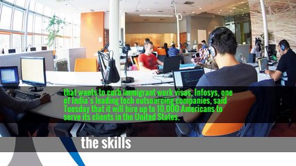 Infosys, an Indian Outsourcing Company, Says It Will Create 10,000 U. S. Jobs -