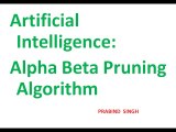 Artificial Intelligence : Alpha Beta Pruning Algorithm with Example