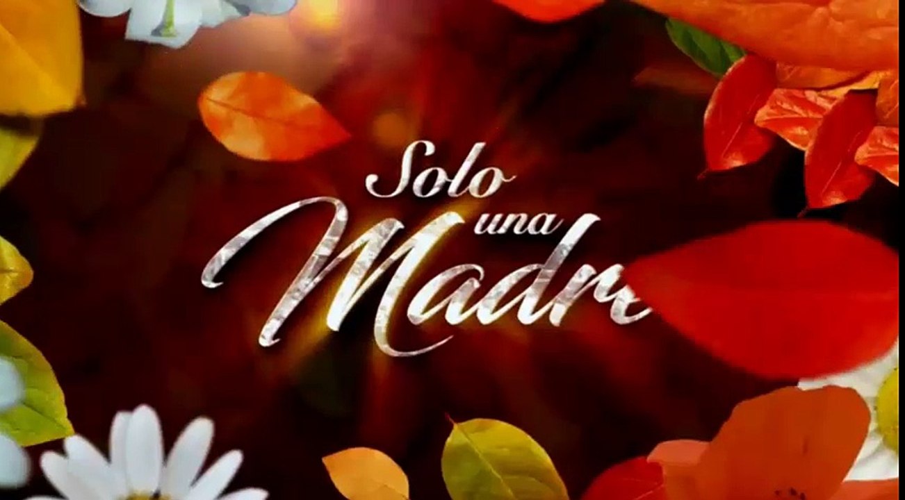 SOLO UNA MADRE 03/05/2017 CAP COMPLETO 3/4