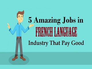 How French Language Translation Helps to Find Suitable Job?