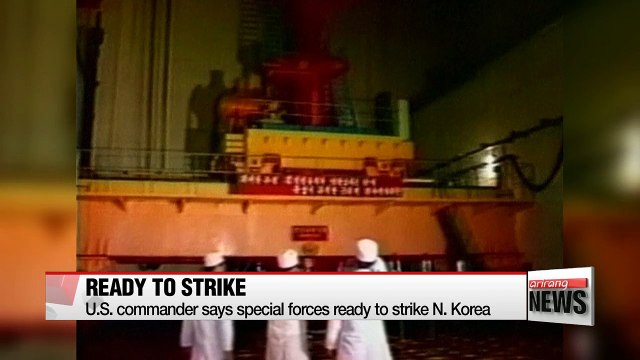U.S. special forces ready to neutralize North Korean nuclear facilities