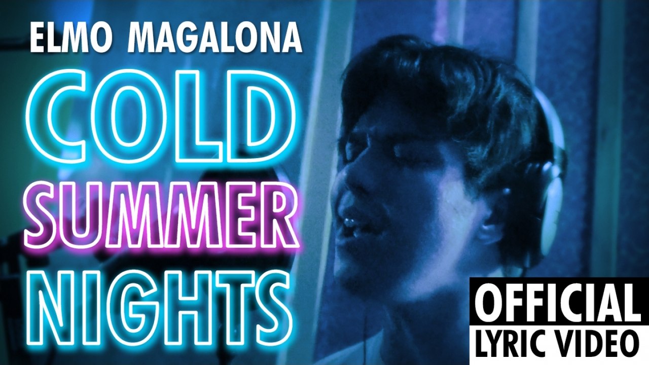 Elmo Magalona - Cold Summer Nights (Official Lyric Video) - video ...