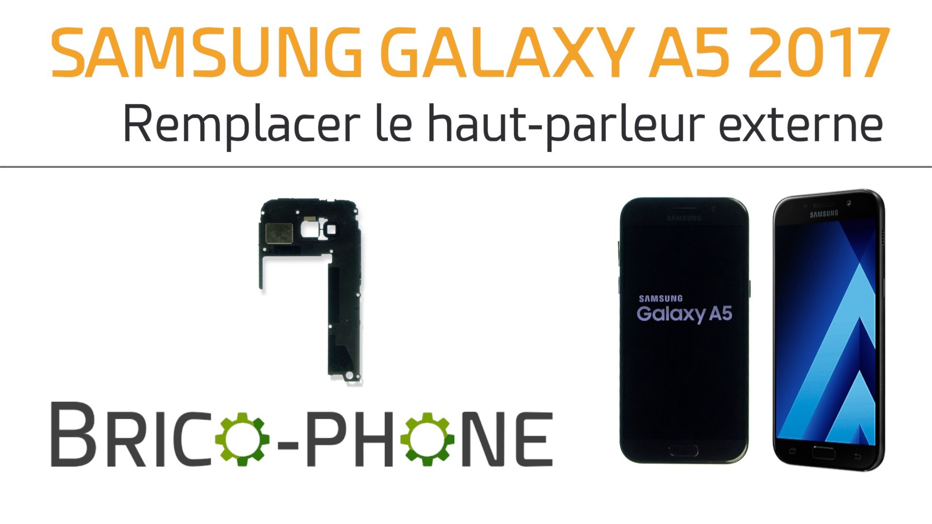 Samsung Galaxy A5 2017 : changer le haut-parleur externe - Vidéo Dailymotion