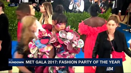 THE RUNDOWN | Met Gala 2017 : fashion party of the year | Wednesday, May 3rd 2017