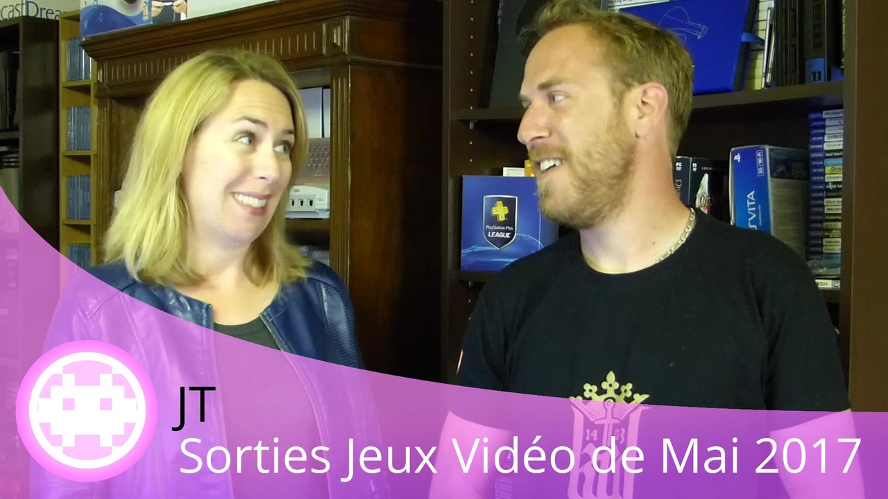 JT - Les Sorties de Mai 2017 sur PC, PS4, Xbox One, PS Vita et Nintendo Switch