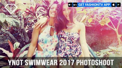 Ynot Swimwear 2017 photoshoot | FTV.com