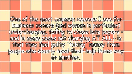 Do You Feel Guilty Charging People Who Need Your Help?