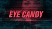 Eye Candy - Teaser pour la deuxième partie de la saison 1