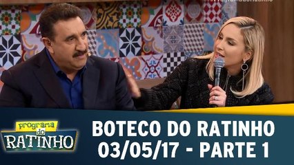 Boteco do Ratinho - 03.05.17 - Parte 1