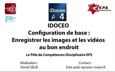 #12 IDOCEO Configuration IDOCEO Enregistrer les images videos au bon endroit