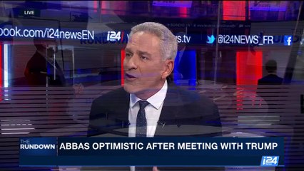 THE RUNDOWN | Abbas optimistic after meeting with Trump | Thursday, May 4th 2017