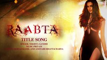 Raabta Full Song Title Song Lyrical - Deepika Padukone, Sushant Singh Rajput, Kriti Sanon - Pritam