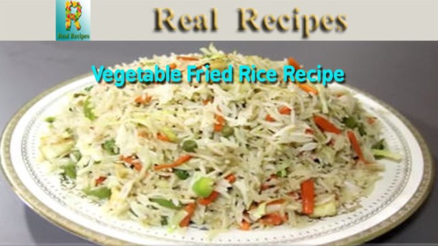 Vegetable Fried Rice Real Recipes Fried Rice Restaurant Style - Chinese Fry Rice Recipe