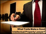 What Traits Make a Good Intellectual Property Lawyer