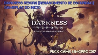 Darkness reborn (Renascimento de escuridão) Gameplay do Inicio
