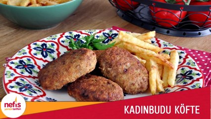 Kadınbudu Köfte Tarifi - Kadınbudu Köfte Nasıl Yapılır