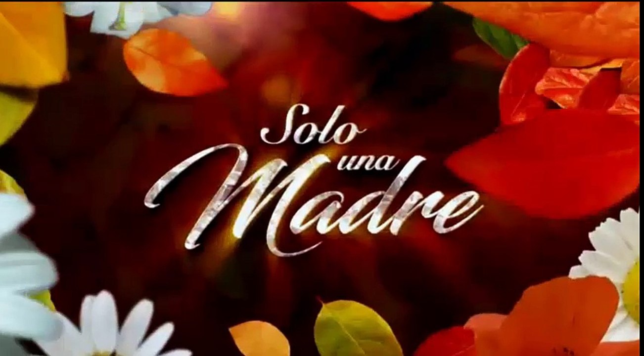 SOLO UNA MADRE 04/05/2017 CAP COMPLETO 4/4