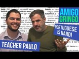 PORTUGUÊS NÃO FAZ SENTIDO PARA GRINGOS! ft Mr. Teacher Paulo