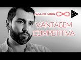 PARA ENTENDER A VANTAGEM COMPETITIVA | DIEGO BARRETO