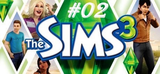 The Sims 3 - PARTE 2 - Gameplay